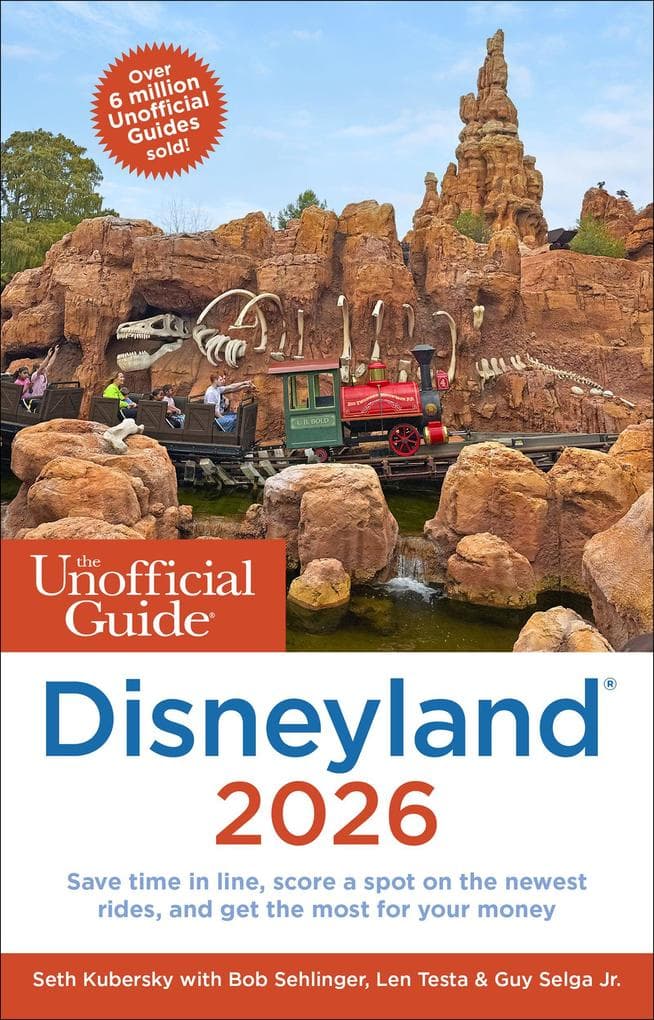 The Unofficial Guide to Disneyland 2026