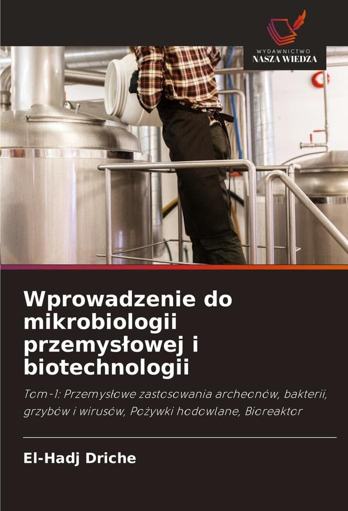 Wprowadzenie do mikrobiologii przemysowej i biotechnologii