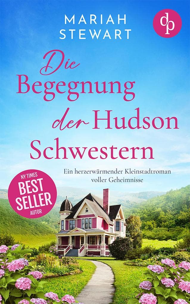 Die Begegnung der Hudson Schwestern | Ein herzerwärmender Kleinstadtroman voller Geheimnisse