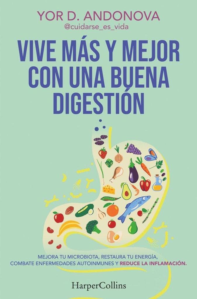 Vive Más Y Mejor Con Una Buena Digestión (Live Longer and Better with Good Digestion - Spanish Edition)