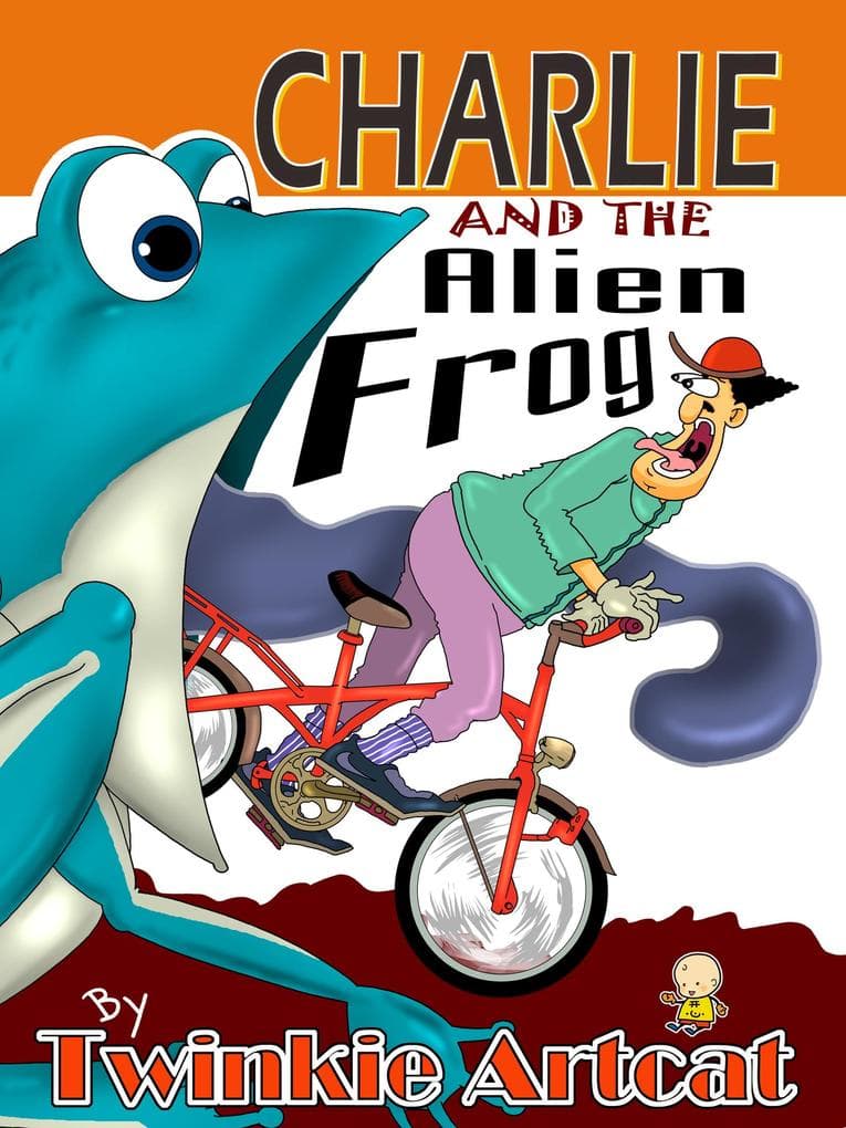 Charlie And The Alien Frog (Don-Toon, #4)
