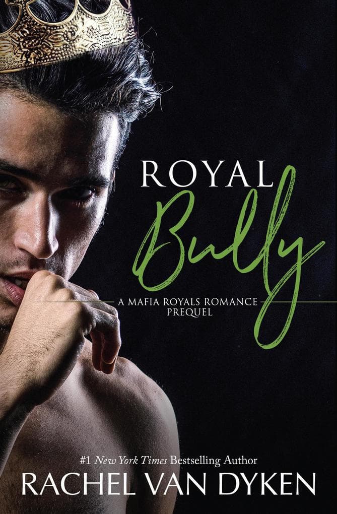 Royal Bully (Mafia Royals, #1)