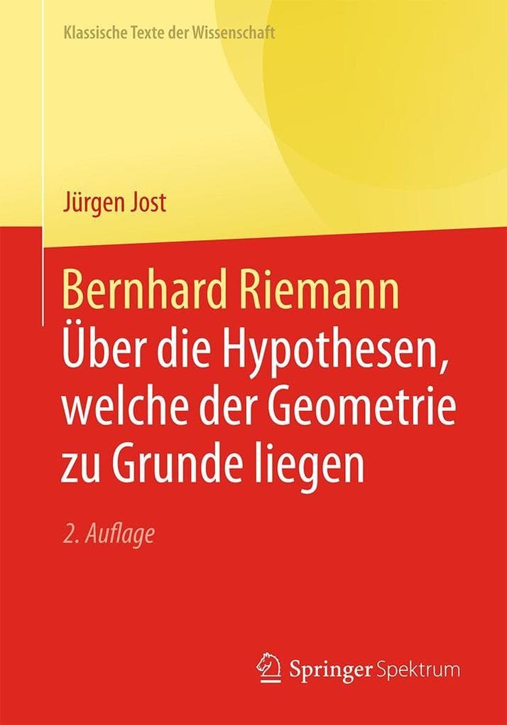 Bernhard Riemann Über die Hypothesen, welche der Geometrie zu Grunde liegen