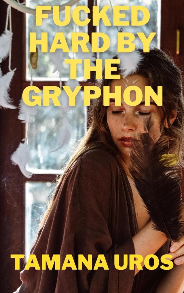 Fucked Hard By The Gryphon (Mother of the Fey, #9)
