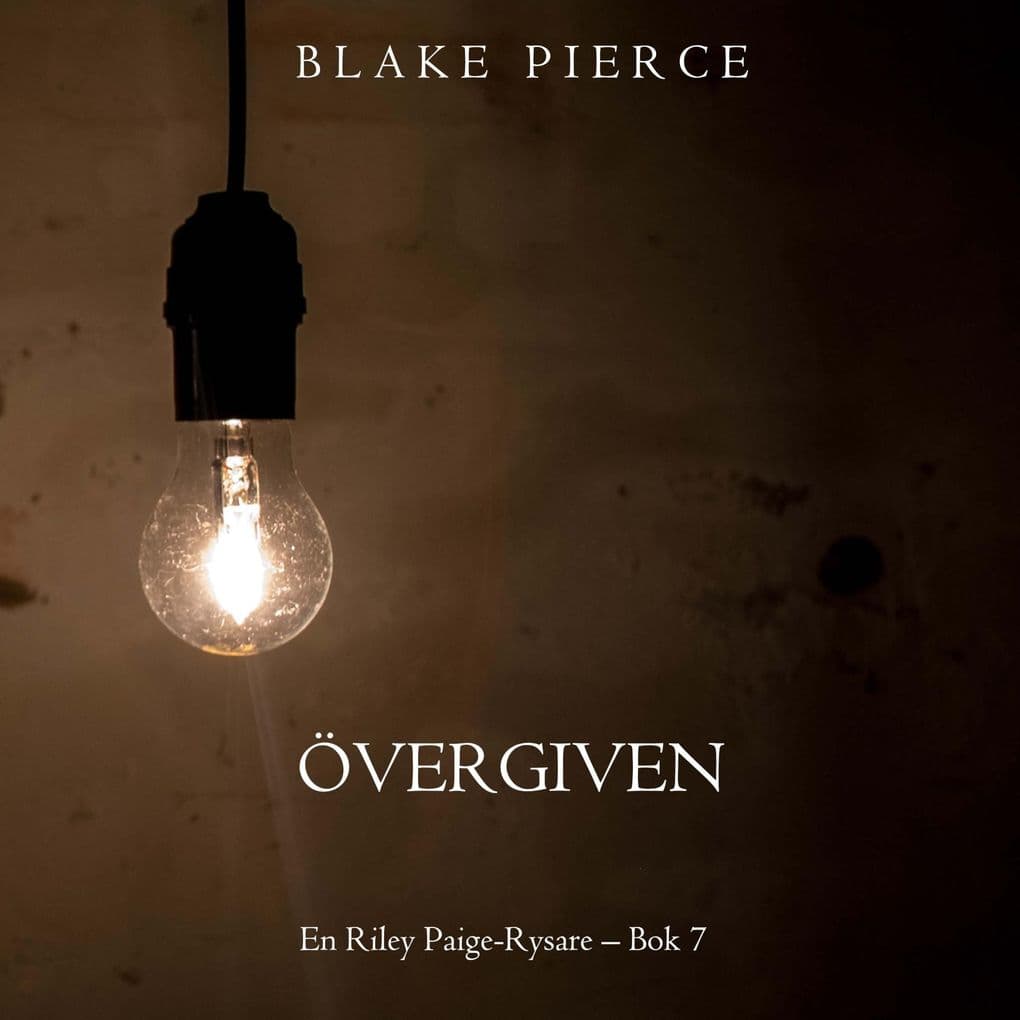 Övergiven (En Riley Paige-Rysare Bok 7)