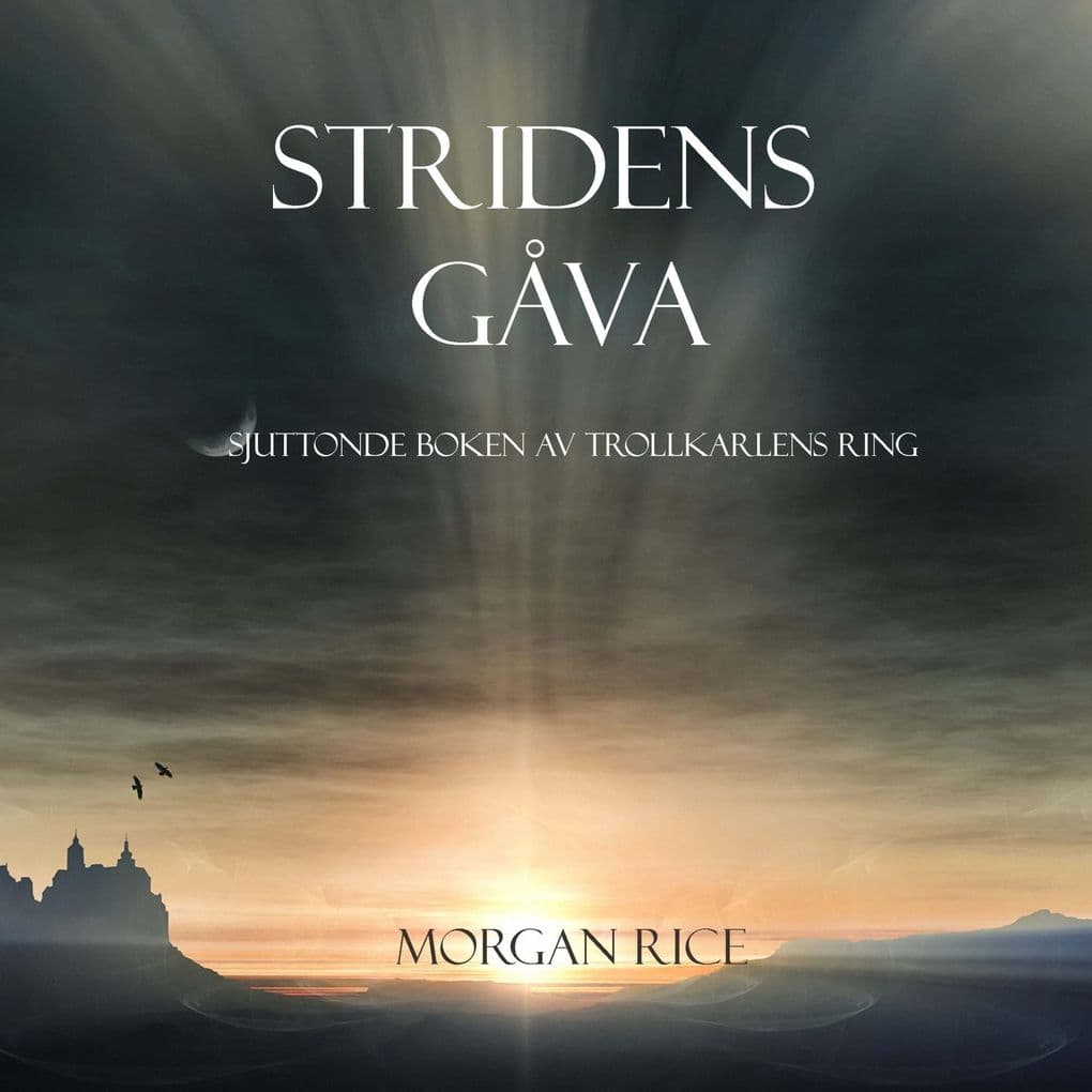 Stridens gåva (Sjuttonde Boken Av Trollkarlens Ring)