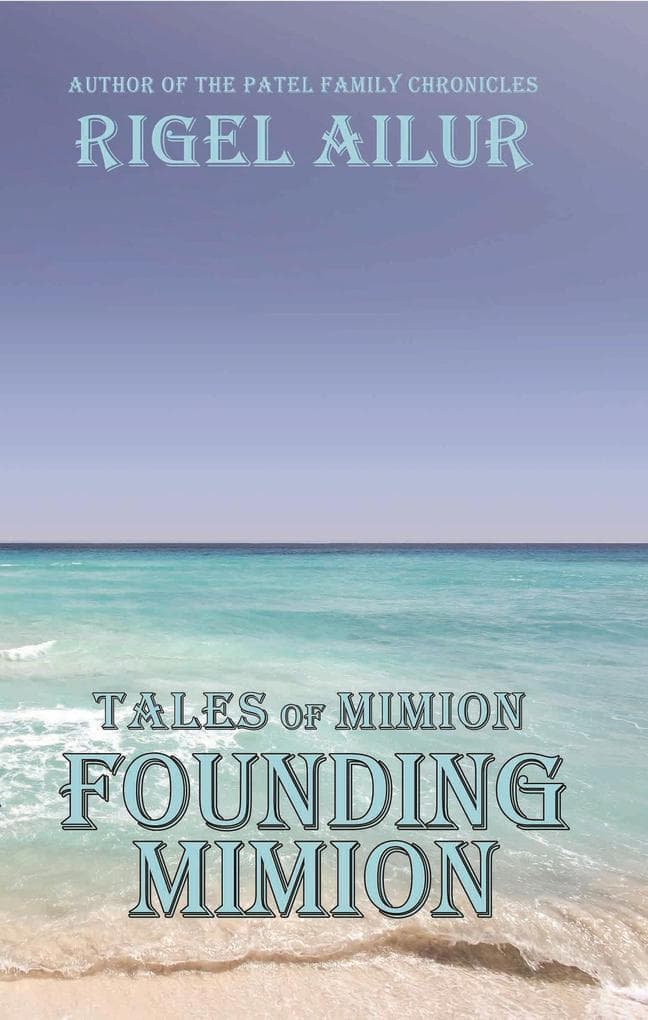 Founding Mimion (Tales of Mimion, #21)