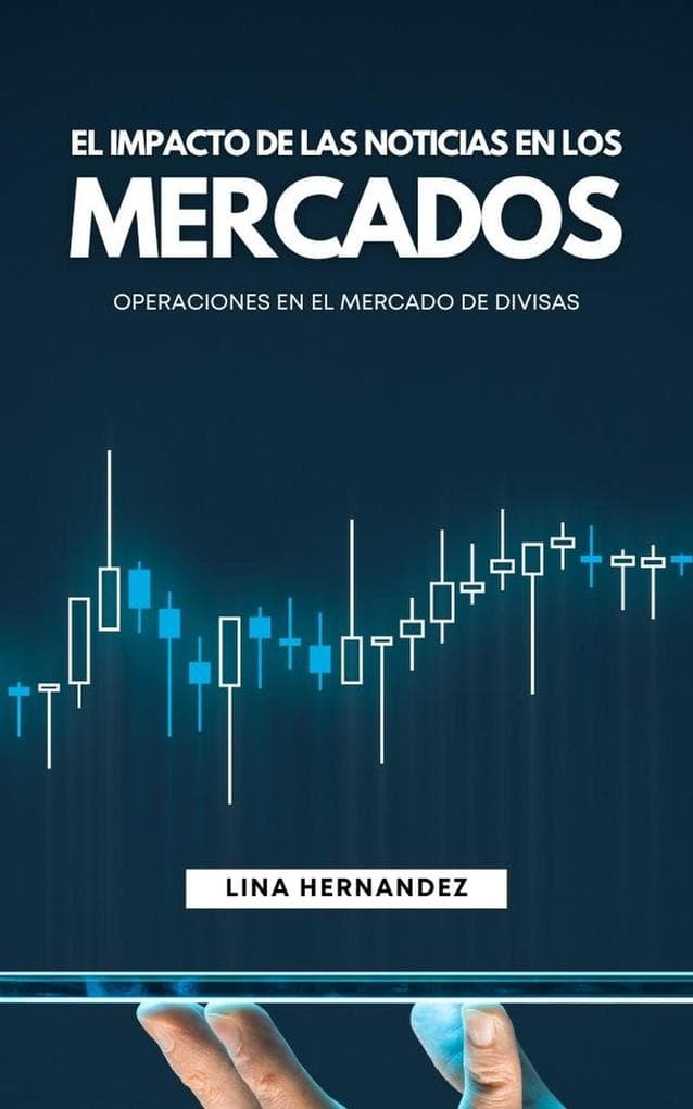 El Impacto de las Noticias en los Mercados (Caring for your Future, #1)