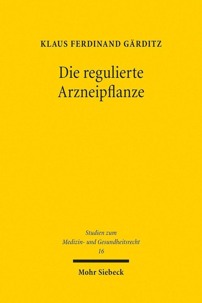 Die regulierte Arzneipflanze