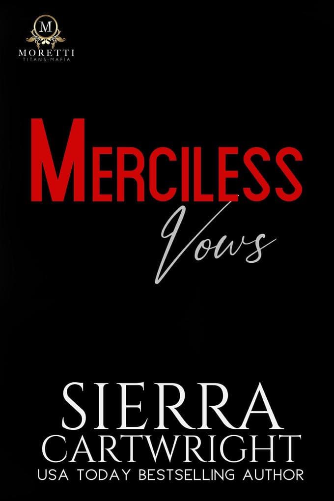 Merciless Vows (Titans: Moretti Mafia, #3)