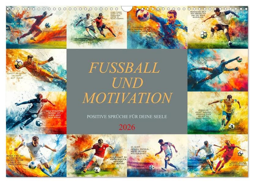 Fußball und Motivation (Wandkalender 2026 DIN A3 quer), CALVENDO Monatskalender
