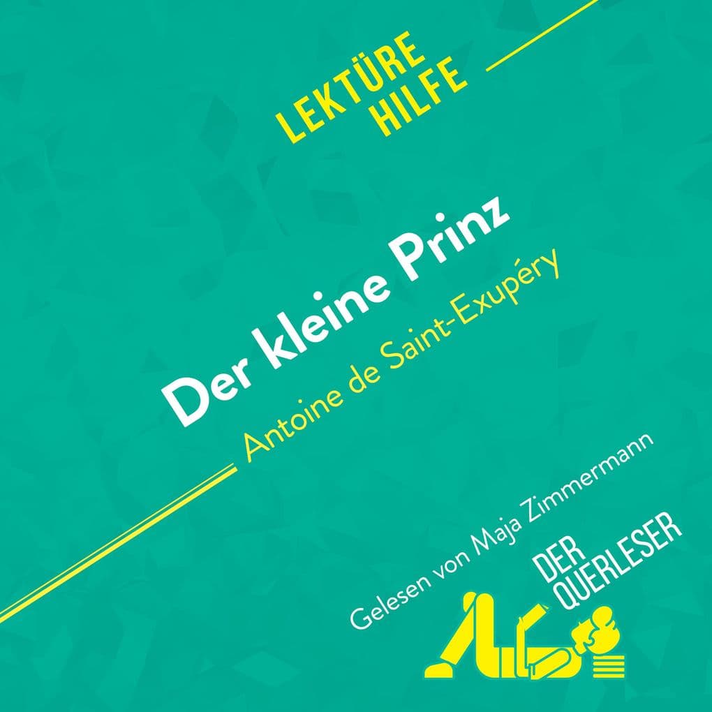 Der kleine Prinz von Antoine de Saint-Exupéry (Lektürehilfe)