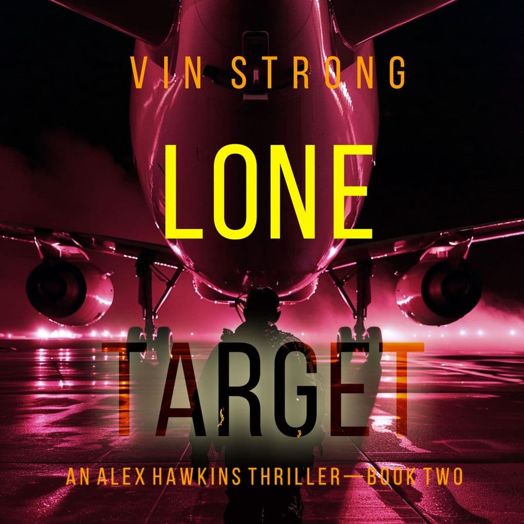 Lone Target (An Alex Hawkins Action ThrillerBook 2)