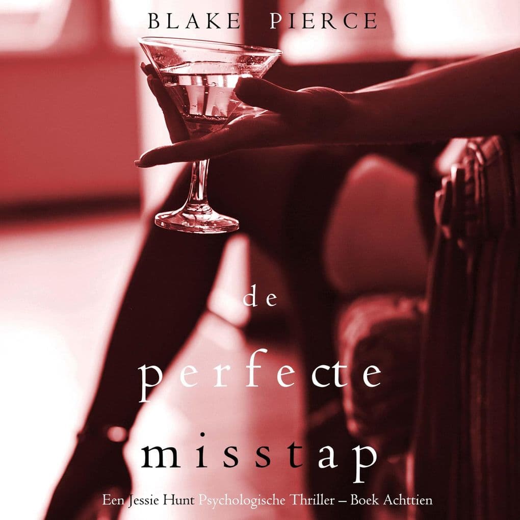 De perfecte misstap (Een Jessie Hunt Psychologische Thriller Boek Achttien)