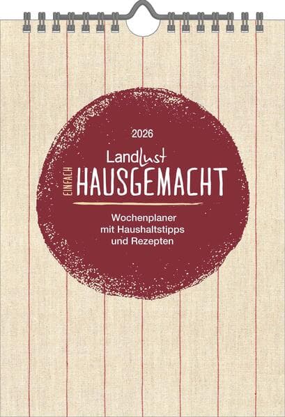 Einfach hausgemacht - Großmutters Küchengeheimnisse und altbewährte Rezepte