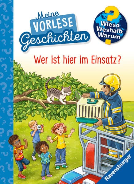 Wieso? Weshalb? Warum? Meine Vorlesegeschichten, Band 3 - Wer ist hier im Einsatz?