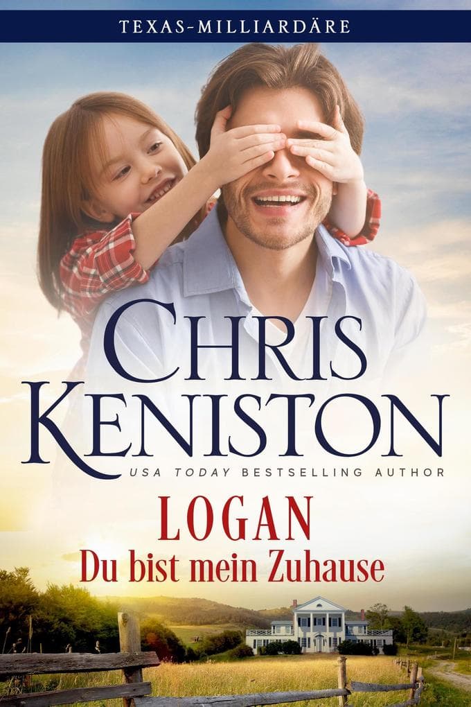 Logan: Du bist mein Zuhause (Texas-Milliardäre Reihe, #9)