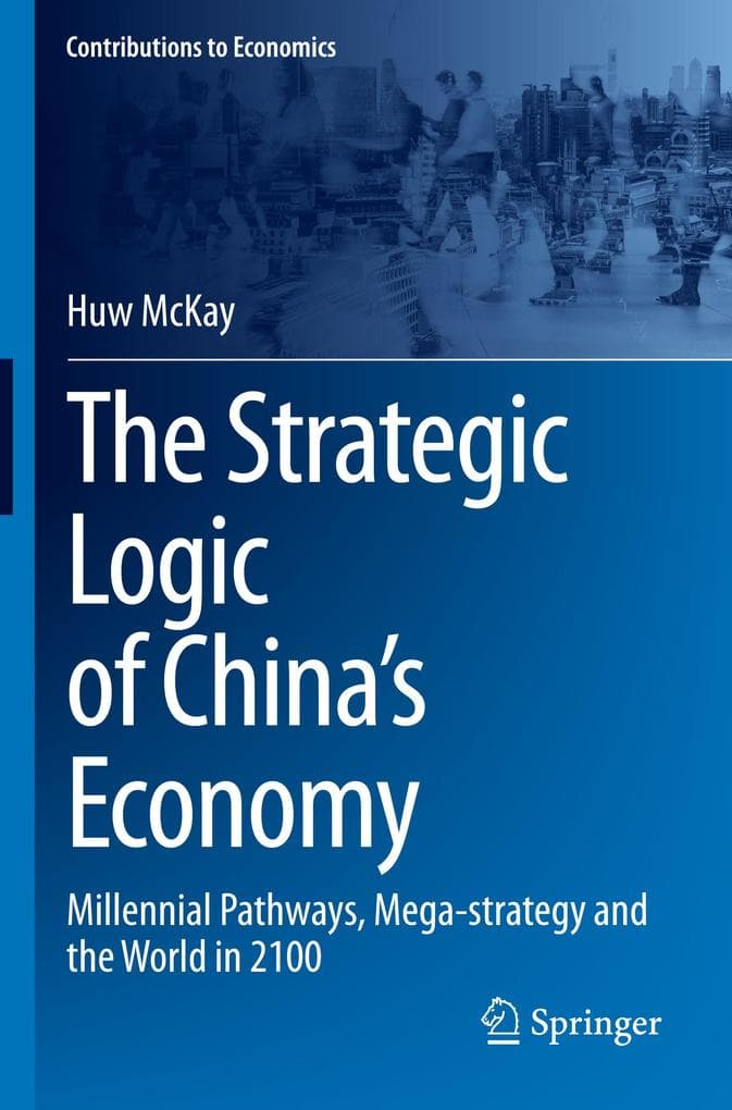 The Strategic Logic of China's Economy