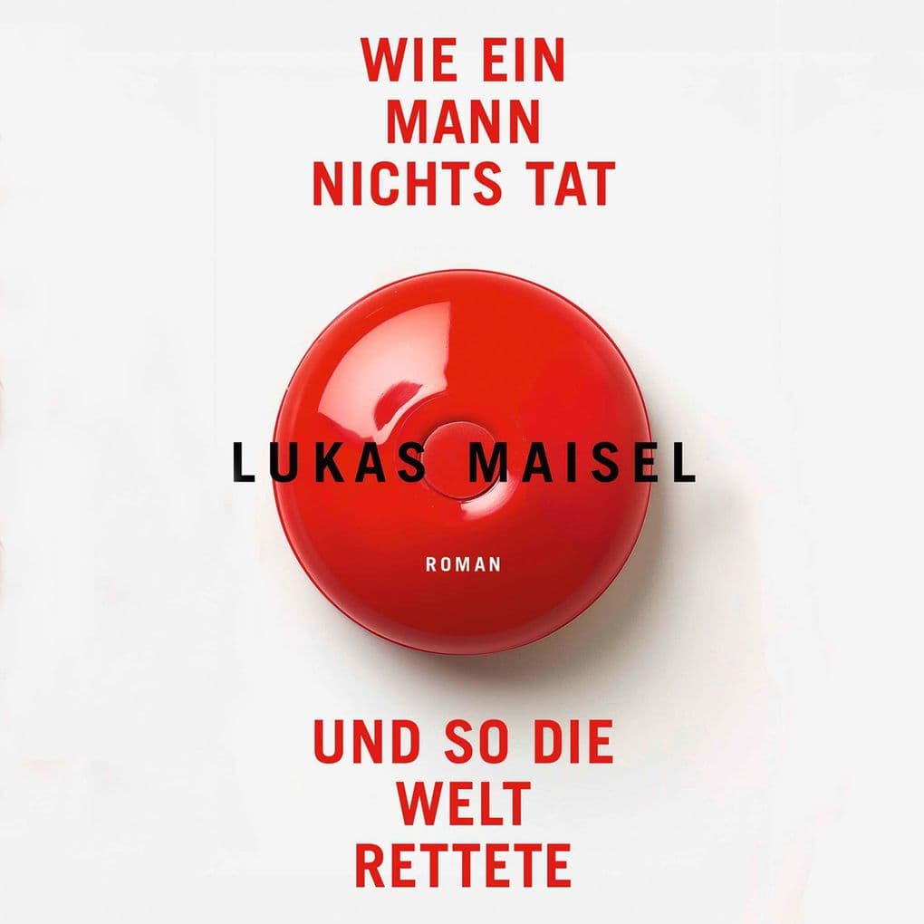 Wie ein Mann nichts tat und so die Welt rettete