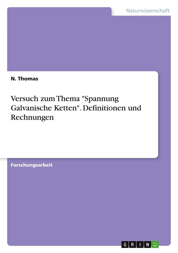 Versuch zum Thema "Spannung Galvanische Ketten". Definitionen und Rechnungen