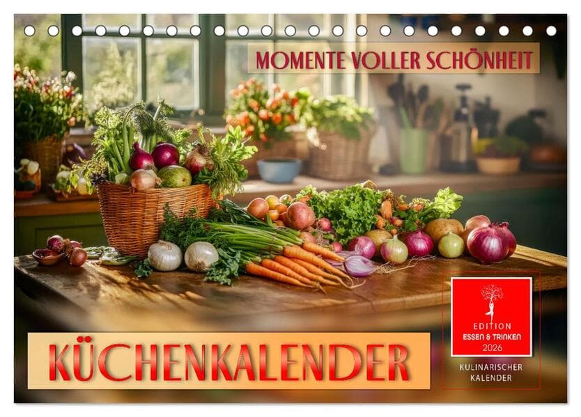 Küchenkalender - Momente voller Schönheit (Tischkalender 2026 DIN A5 quer), CALVENDO Monatskalender