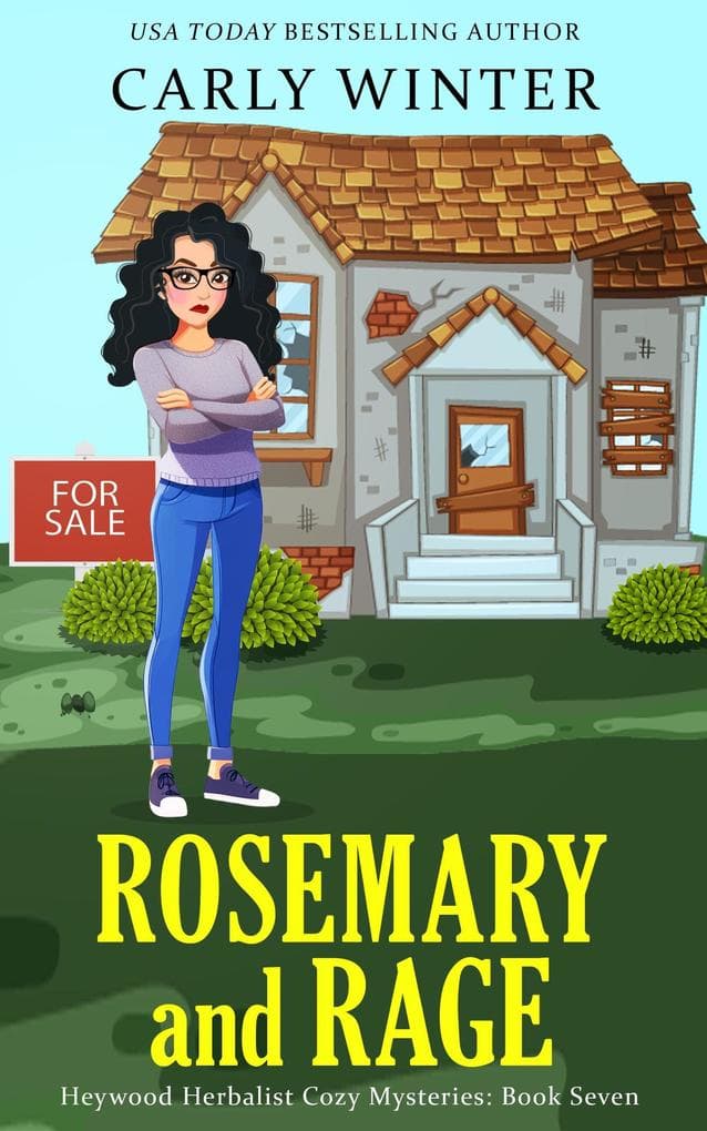 Rosemary and Rage (Heywood Herbalist Cozy Mysteries, #7)