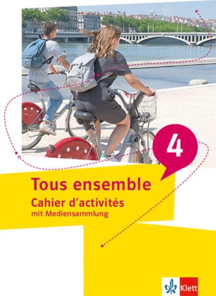 Tous ensemble 4. Cahier d'activités mit Mediensammlung 4. Lernjahr/5. Lernjahr