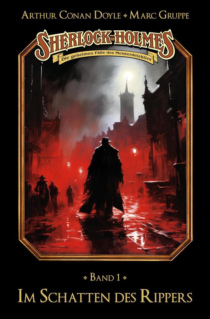 Sherlock Holmes Band 01 - Im Schatten des Rippers