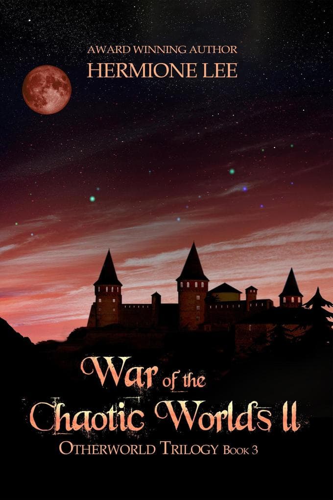 War of the Chaotic Worlds II (Otherworld Trilogy, #4)