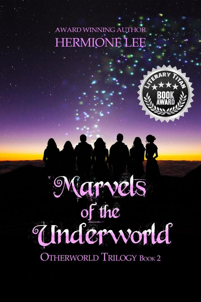 Marvels of the Underworld (Otherworld Trilogy, #2)