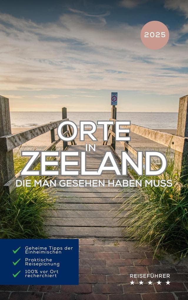 Orte in Zeeland, die man gesehen haben muss: Reiseführer (2025)