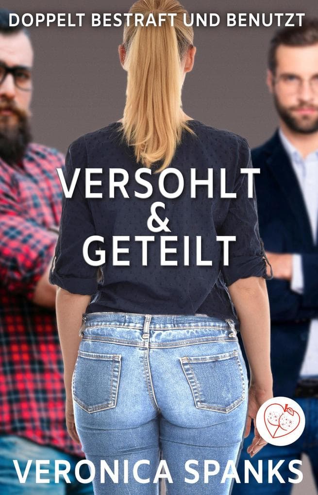 Versohlt & Geteilt