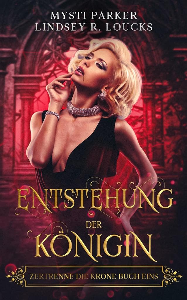 Entstehung der Königin (Zertrenne die Krone, #1)