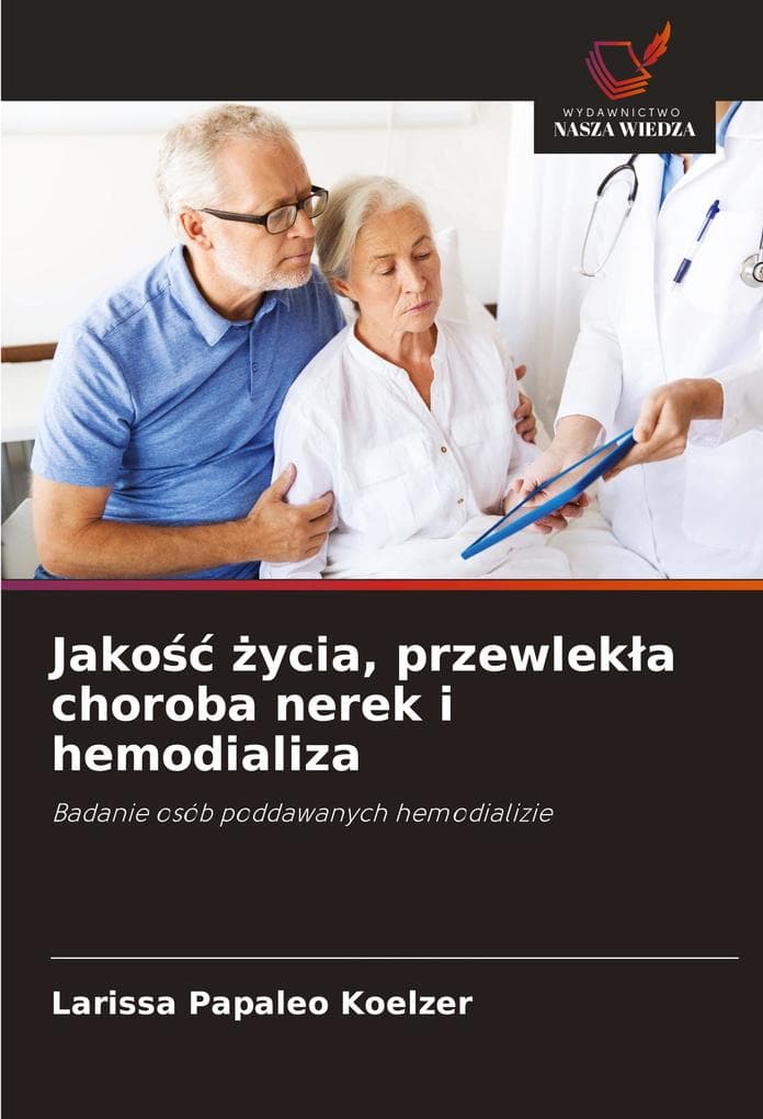 Jako ycia, przewleka choroba nerek i hemodializa