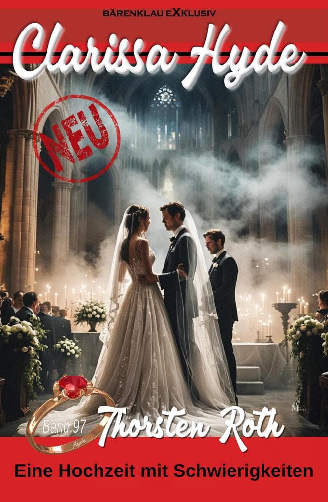 Clarissa Hyde: Band 97 - Eine Hochzeit mit Schwierigkeiten
