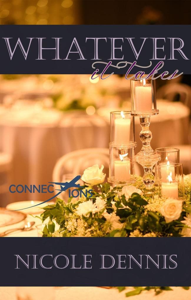 Whatever It Takes (Connections, #2)