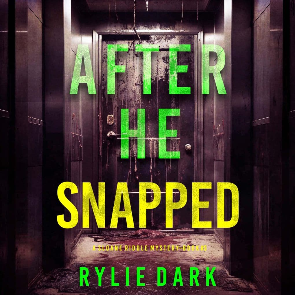 After He Snapped (A Sloane Riddle Suspense ThrillerBook Three)