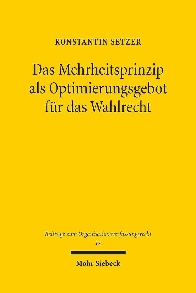 Das Mehrheitsprinzip als Optimierungsgebot für das Wahlrecht
