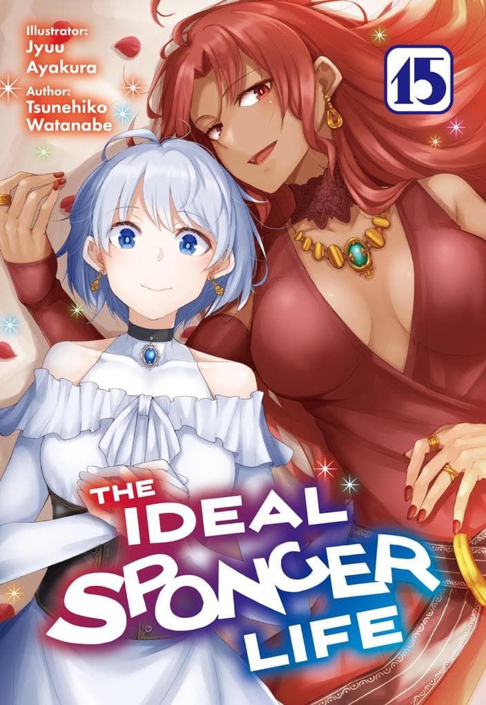 The Ideal Sponger Life: Volume 15 (Light Novel)