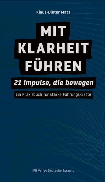 Mit Klarheit führen