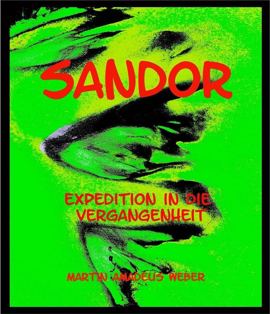 Sandor Reise in die Vergangenheit