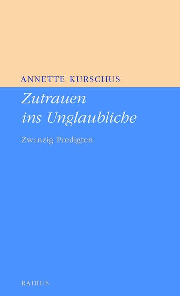 Zutrauen ins Unglaubliche