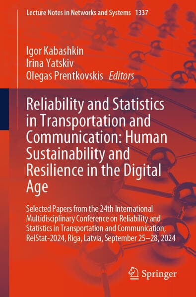 Reliability and Statistics in Transportation and Communication: Human Sustainability and Resilience in the Digital Age