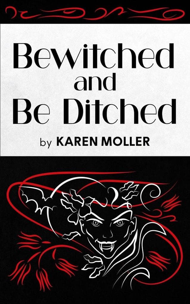 Bewitched and Be Ditched