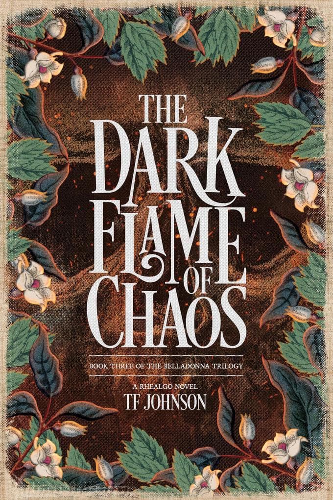 The Dark Flame of Chaos (The Belladonna Trilogy, #3)