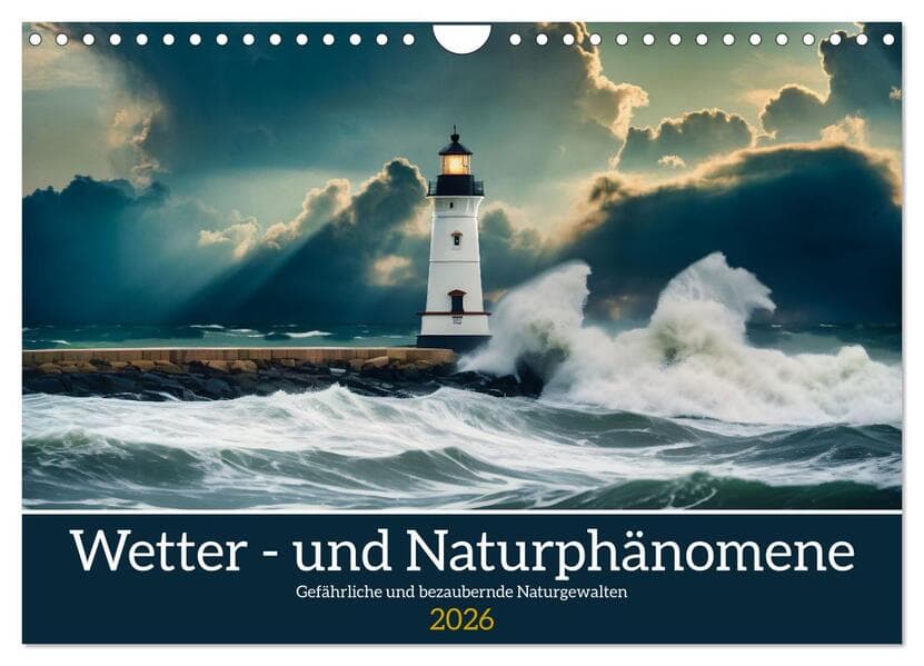 Wetter- und Naturphänomene (Wandkalender 2026 DIN A4 quer), CALVENDO Monatskalender