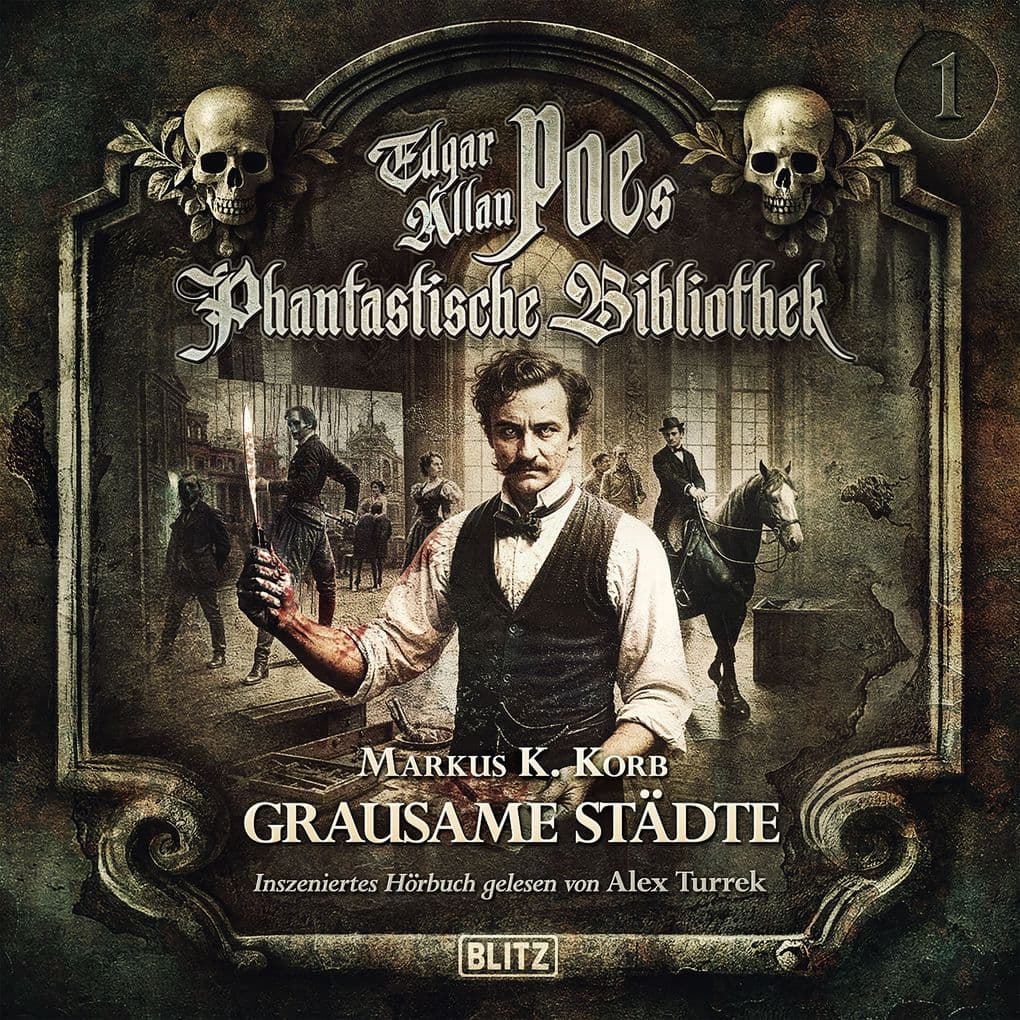 Edgar Allan Poe's Phantastische Bibliothek - Inszenierte Lesung - Folge 1: Grausame Städte