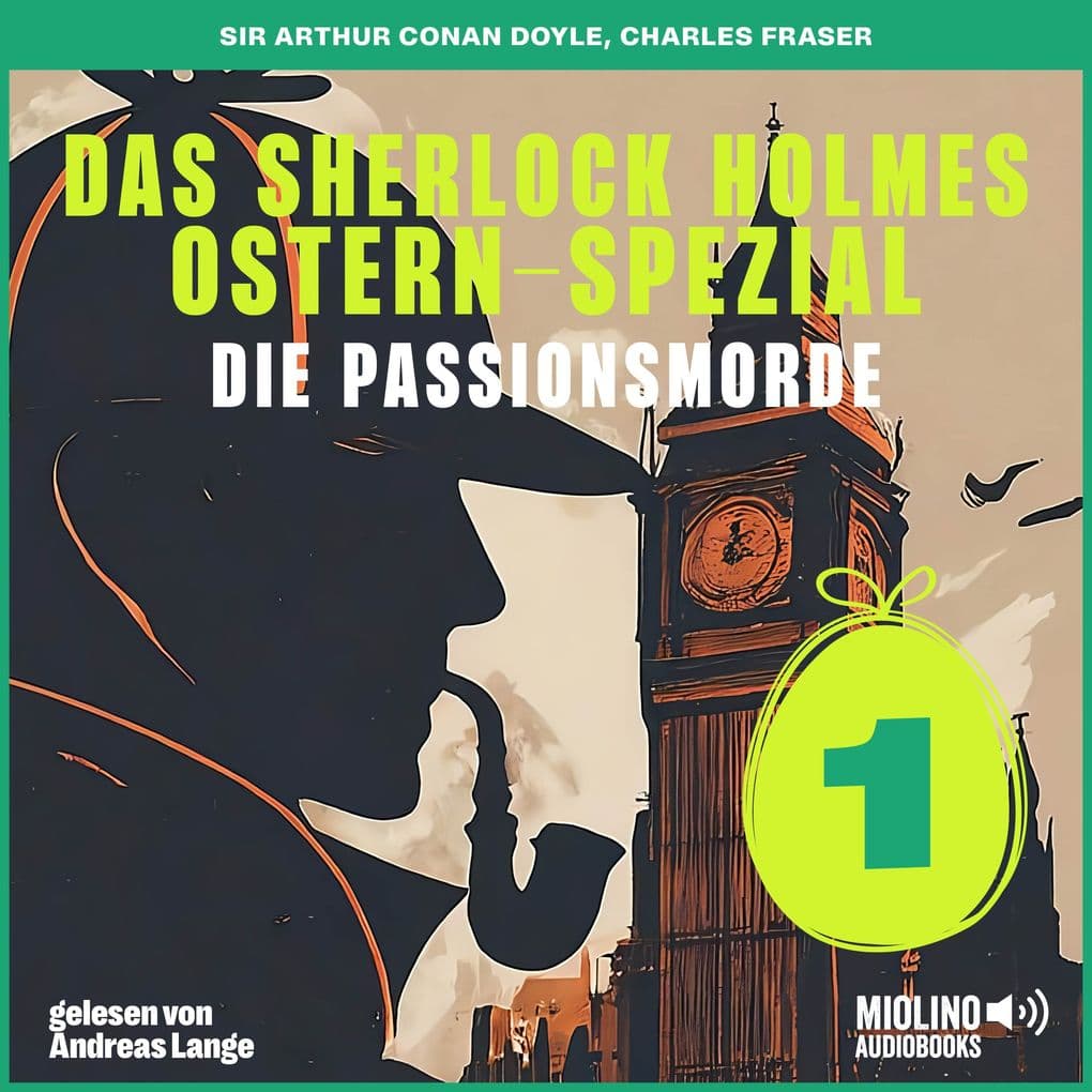 Das Sherlock Holmes Ostern-Spezial (Die Passionsmorde, Folge 1)