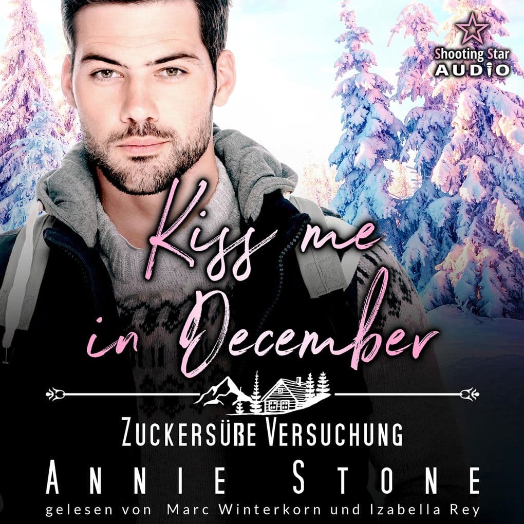 Kiss me in December: Zuckersüße Versuchung