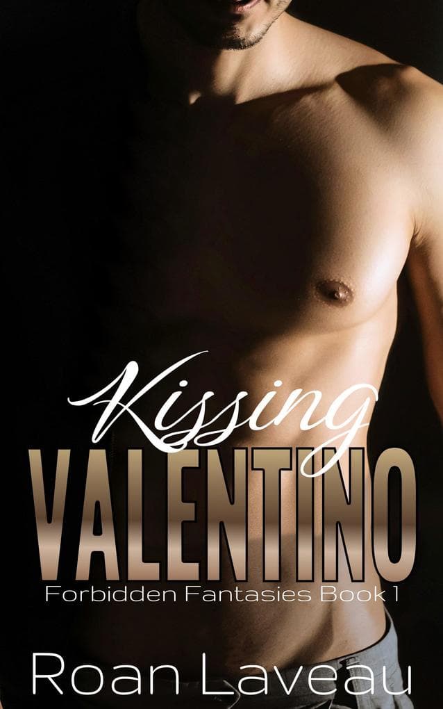 Kissing Valentino (Forbidden Fantasies, #1)